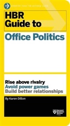Karen Dillon - HBR Guide to Office Politics