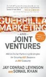 Sohail Khan, Jay Conrad Levinson - Guerrilla Marketing and Joint Ventures