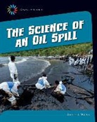 Andrea Wang - The Science of an Oil Spill