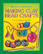 Kathleen Petelinsek, Kathleen Petelinsek - Making Clay Bead Crafts