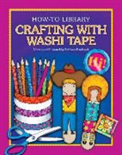 Kathleen Petelinsek, Kathleen Petelinsek - Crafting with Washi Tape