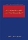 Matthias Ruffert, Matthias Walter Ruffert, Christian Walter, Christian Ruffert Walter - Institutionalised International Law