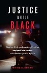 Nick Chiles, Chiles Nick, Robbin Shipp, Shipp Robbin - Justice While Black