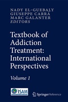 Giuseppe Carra, Giusepp Carrà, Giuseppe Carrà, Nady el-Guebaly, Marc Galanter, Nady el- Guebaly - Textbook of Addiction Treatment: International Perspectives, 4 Vols.