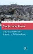 Michael Labahn, Michael/ Lehtipuu Labahn, Outi Lehtipuu, Michael Labahn, Outi Lehtipuu - Christians, Jews and the Roman Power - Early Jewish and Christian Responses to the Roman Power Empire