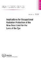 International Atomic Energy Agency (COR), International Atomic Energy Agency - Implications for Occupational Radiation Protection of the New Dose