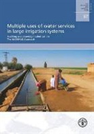 Food and Agriculture Organization of the, Food and Agriculture Organization of the United Na, D. Renault, Food and Agriculture Organization (Fao) - Multiple Uses of Water Services in Large Irrigation Systems