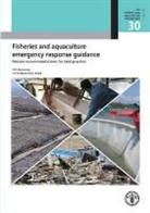 David Brown, Benjamin Cattermoul, Food and Agriculture Organization of the, Food and Agriculture Organization of the United Na, Florence Poulain, Food and Agriculture Organization (Fao) - Best Practice in Responding to Emergencies in the Fisheries and