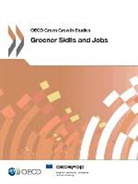 OECD, Organization For Economic Cooperation An - Greener Skills and Jobs