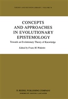 Fran M Wuketits, Franz M Wuketits, Franz M. Wuketits - Concepts and Approaches in Evolutionary Epistemology