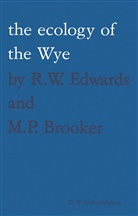 M P Brooker, M. P. Brooker, R Edwards, R W Edwards, R. W. Edwards - The ecology of the Wye