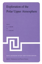 A Holtet, A Holtet, C. S. Deehr, C.S. Deehr, Charles S. Deehr, J. A. Holtet... - Exploration of the Polar Upper Atmosphere