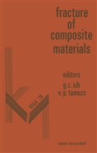 Georg C Sih, George C Sih, P Tamusz, P Tamusz, George C. Sih, Vitauts P. Tamusz - Proceedings of First USA-USSR symposium on Fracture of Composite Materials