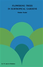 G Kunkel, G. Kunkel - Flowering Trees in Subtropical Gardens