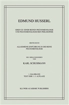 Edmun Husserl, Edmund Husserl, Karl Schuhmann, Karl Schuhmann - Ideen zu einer Reinen Phänomenologie und Phänomenologischen Philosophie