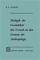 K P Kisker, K. P. Kisker, Karl P. Kisker - Dialogik der Verrücktheit ein Versuch an den Grenzen der Anthropologie