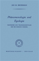 Jan M. Broekman, J. M. Broekman, M Broekman, J M Broekman - Phänomenologie und Egologie