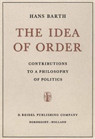 H Barth, H. Barth, Hans Barth - The Idea of Order