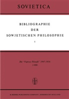 J. E. Blakeley, J.E. Blakeley, J. M. Bochenski, J.M. Bochenski, E Blakeley, E Blakeley... - Bibliographie der Sowjetischen Philosophie