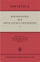J. E. Blakeley, J. M. Bochenski, E Blakeley, E Blakeley, M Bochenski, J M Bochenski - Bibliographie der Sowjetischen Philosophie