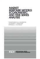 Dominique Hanssens, Dominique M Hanssens, Dominique M. Hanssens, Leonard Parsons, Leonard J Parsons, Leonard J. Parsons... - Market Response Models: Econometric and Time Series Analysis