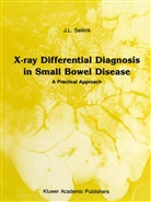 J L Sellink, J. L. Sellink - X-Ray Differential Diagnosis in Small Bowel Disease