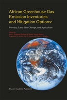 Barbara V. Braatz, Sandra Brown, Sandra Brown et al, John F. Fitzgerald, Augustine O. Isichei, Eric O. Odada... - African Greenhouse Gas Emission Inventories and Mitigation Options: Forestry, Land-Use Change, and Agriculture