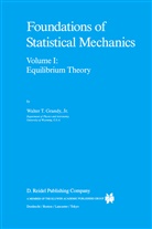 Walter Grandy, Walter T. Grandy, W T Grandy Jr, W. T. Grandy Jr., Walter Grandy Jr. - Foundations of Statistical Mechanics