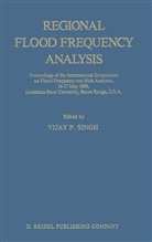 P Singh, V P Singh, V. P. Singh, Vijay Singh, Vijay P. Singh - Regional Flood Frequency Analysis