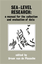 O. van de Plassche, O. van de Plassche, van de Plassche, O van de Plassche, O. Van De Plassche - Sea-level research: a manual for the collection and evaluation of data