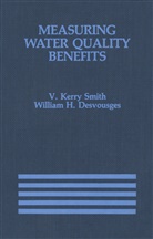 William H Desvousges, William H. Desvousges, V Kerr Smith, V Kerry Smith, V. Kerry Smith - Measuring Water Quality Benefits