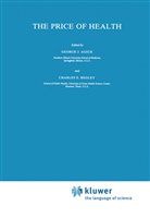 G. J. Agich, George J. Agich, C. E. Begley, Charles E. Begley, E Begley, E Begley... - The Price of Health