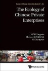 Xingyuan Feng, Guangwen He, Christer Ljungwall, Christer Ljungwall &amp; Guan Xingyuan Feng - ECOLOGY OF CHINESE PRIVATE ENTERPRISES, THE