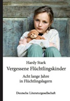 Hardy Stark - Höre sie - Die Stimmen der Flüchtlingskinder!