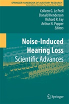 Richard R Fay, Richard R. Fay, Donal Henderson, Donald Henderson, Colleen G Le Prell, Colleen G. Le Prell... - Noise-Induced Hearing Loss