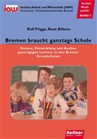 René Böhme, Rolf Prigge - Bremen braucht ganztags Schule
