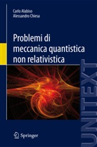 Carlo Alabiso, Alessandro Chiesa - Problemi di meccanica quantistica non relativistica