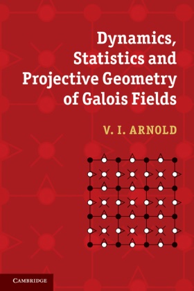 V. I. Arnold - Dynamics, Statistics and Projective Geometry of Galois Fields