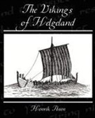 Henrik Ibsen - The Vikings of Helgeland