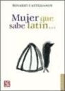 Rosario Castellanos - Mujer que sabe latín