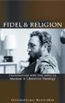 Frei Betto, Fidel Castro - Fidel and Religion