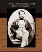 Jules Verne - Eight Hundred Leagues on the Amazon