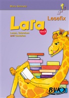 Maria Schmetz - Lara Lesefix - Lesen, Schreiben und Gestalten. Bd.3