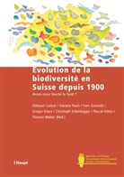 Yves Gonseth, Thibault Lachat, Daniela Pauli, Yves Gonseth, Gregor Klaus, Thibault Lachat... - Evolution de la biodiversité en Suisse depuis 1900