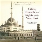 Badr El Hage, Sophie Gordon, Gordon Sophie Et Al - Cities, Citadels, and Sights of the Near East