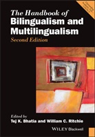 Bhatia, T Bhatia, Tej K Bhatia, Tej K. Bhatia, Tej K. (Syracuse University Bhatia, Tej K. Ritchie Bhatia... - Handbook of Bilingualism and Multilingualism