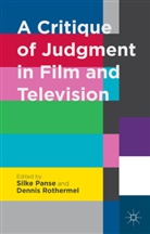 S. Panse, Silke Rothermel Panse, Panse, S. Panse, Silke Panse, Rothermel... - Critique of Judgment in Film and Television