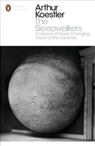 Arthur Koestler - The Sleepwalkers