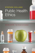 S Holland, Stephen Holland - Public Health Ethics 2e