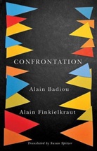 Alai Badiou, Alain Badiou, Alain Finkielkraut Badiou, Alain Finkielkraut - Confrontation